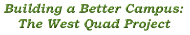 The West Quad Project