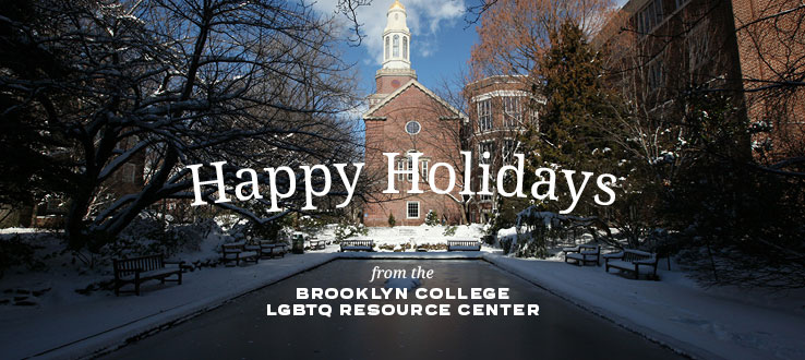 Happy Holidays from the Brooklyn College LGBTQ Resource Center