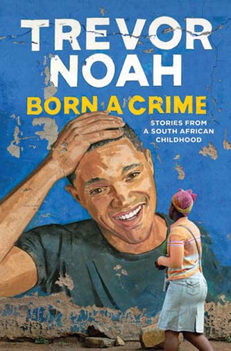 <p><em>Born a Crime </em>by Trevor Noah</p>