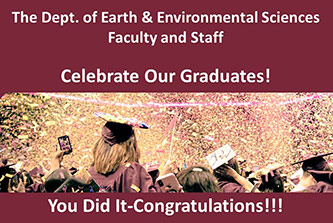The Dept. of Earth and Environmental Sciences Faculty and Staff Celebrate Our Graduates! You Did It-Congratulations!!!