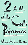 2 A.M. at The Cat's Pajamas