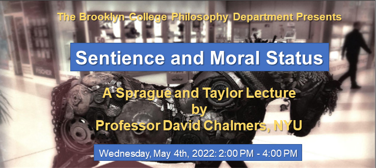 Sprague and Taylor Annual Lecture 2022: David Chalmers lectures on Sentience and Moral Status