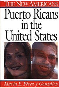 <em>Puerto Ricans in the United States</em> by María Pérez y González.