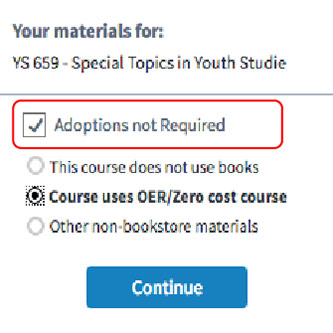 If your course does not require textbooks, check the box next to