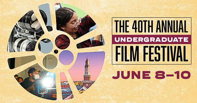 The 40th Annual Undergraduate Film Festival, June 8-10