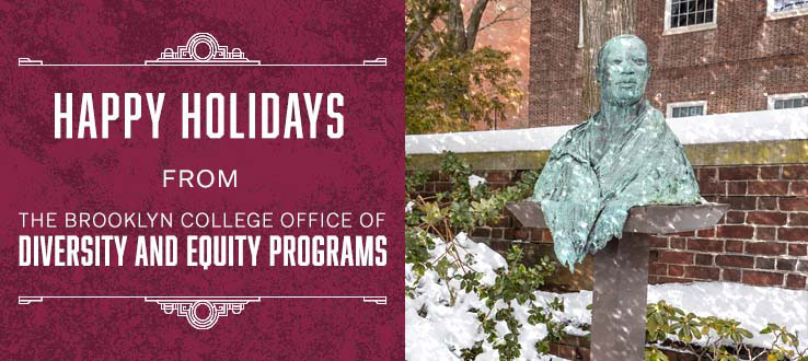 Happy Holidays from the Brooklyn College Office of Diversity and Equity Programs
