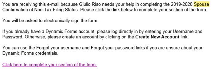 View of the email sent to a spouse after a students has completed their online form. It contains general information explaining that the student needs assistance with completing the form and the spouse should click the link on the bottom left.