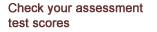 Check your Assesment test scores