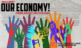Poster for OUR ECONOMY! Economic Democracy and System Change.