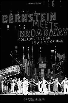 <em>Bernstein Meets Broadway: Collaborative Art in the Time of War</em>. Carol Oja, 2014.