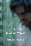 Directing Herbert White: Poems